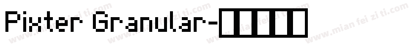 Pixter Granular字体转换